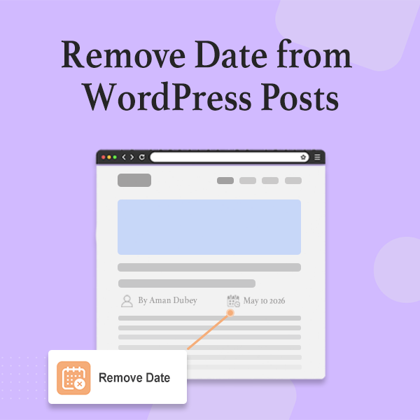 How To Remove Date From WordPress Posts? Try These 4 Methods
