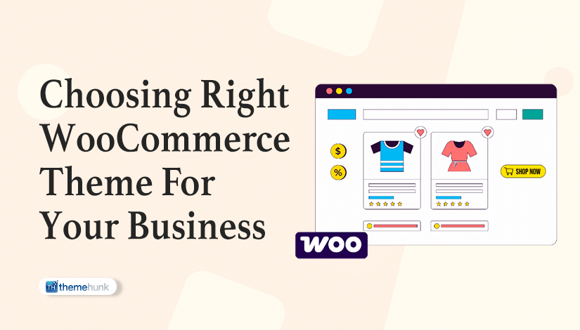 How To Choose The Right WooCommerce Theme: A Step-by-Step Guide
